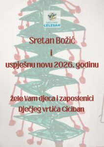 Sretan Božić i novu 2026. godina žele Vam djeca i zaposlenici Dječjeg vrtića Ciciban (1)